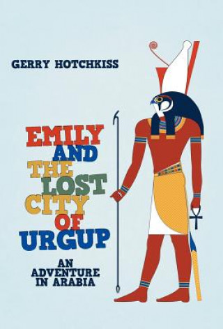 Carte Emily and the Lost City of Urgup Gerry Hotchkiss