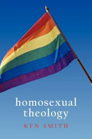 Libro Homosexual Theology Ken Smith