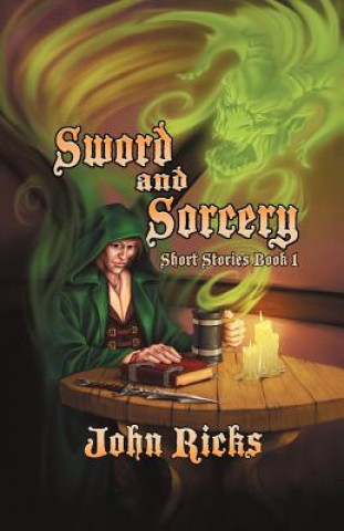 Книга Sword and Sorcery John Ricks