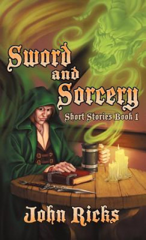 Kniha Sword and Sorcery John Ricks