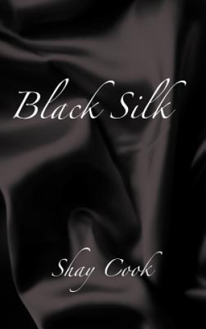 Książka Black Silk Shay Cook