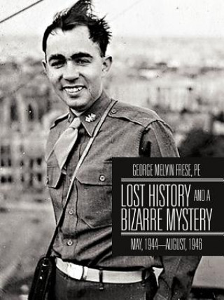 Book Lost History and a Bizarre Mystery George Melvin Frese