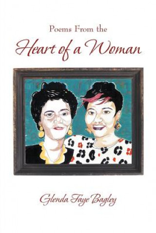 Book Poems From the Heart of a Woman Glenda Faye Bagley