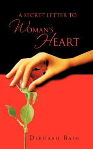 Kniha Secret Letter to a Woman's Heart Deborah Bain