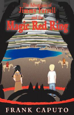 Kniha Adventures of Jimmy Farrell and the Magic Red Ring Frank Caputo