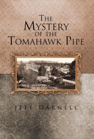 Kniha Mystery of the Tomahawk Pipe Jeff Darnell