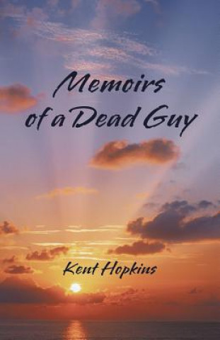 Książka Memoirs of a Dead Guy Kent Hopkins