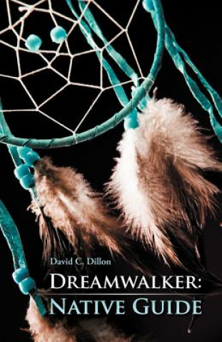 Книга Dreamwalker David C Dillon