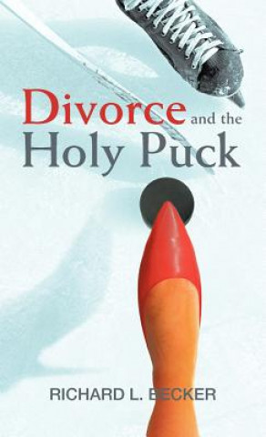 Buch Divorce and the Holy Puck Richard L Becker