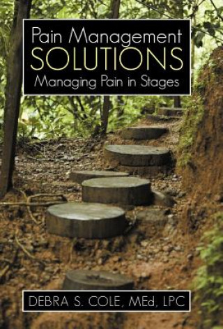 Knjiga Pain Management Solutions Debra S Cole Med Lpc