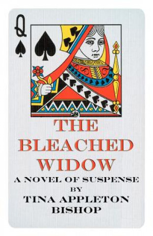 Knjiga Bleached Widow Tina Appleton Bishop