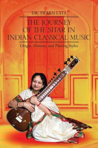 Kniha Journey of the Sitar in Indian Classical Music Dr Swarn Lata