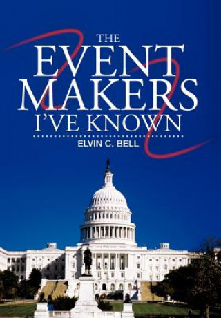 Book Event Makers I've Known Elvin C Bell