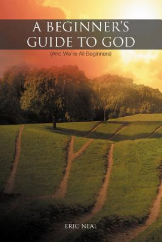 Kniha Beginner's Guide to God Eric Neal