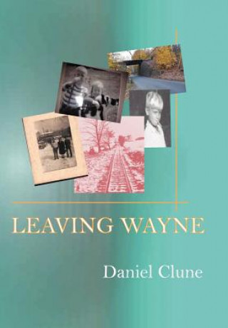 Livre Leaving Wayne Danny Clune