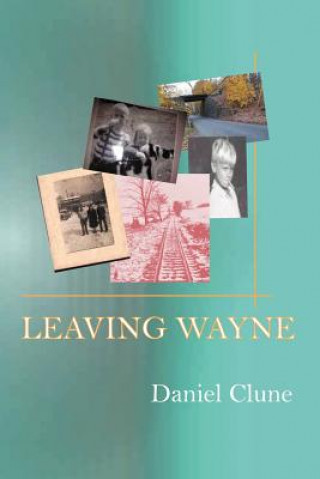 Livre Leaving Wayne Danny Clune