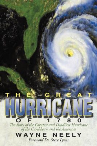 Книга Great Hurricane of 1780 Wayne Neely