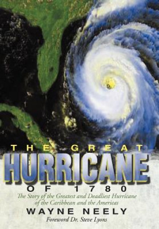 Knjiga Great Hurricane of 1780 Wayne Neely