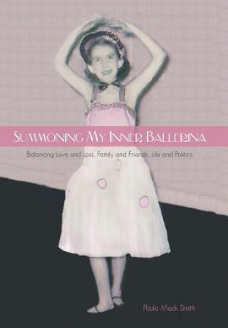Книга Summoning My Inner Ballerina Paula Mack Smith