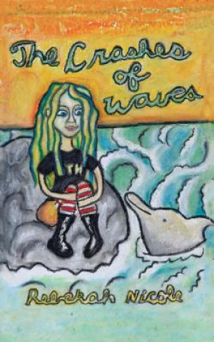 Книга Crashes of Waves Rebekah Nicole