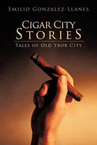 Książka Cigar City Stories Emilio Gonzalez-Llanes