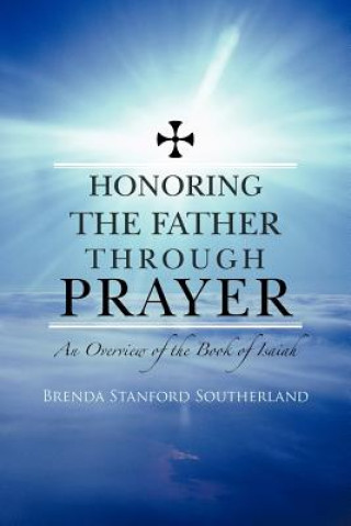 Kniha Honoring the Father through Prayer Brenda Stanford Southerland