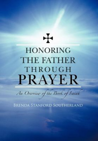 Kniha Honoring the Father through Prayer Brenda Stanford Southerland