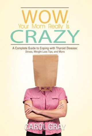 Livre Wow, Your Mom Really Is Crazy Gray