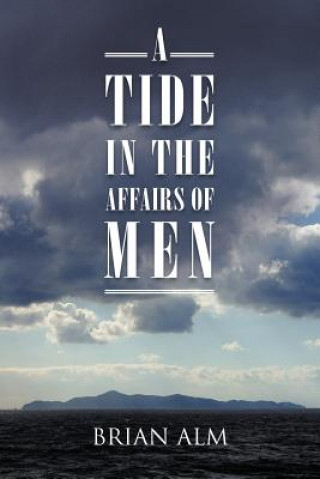 Kniha Tide in the Affairs of Men Brian Alm