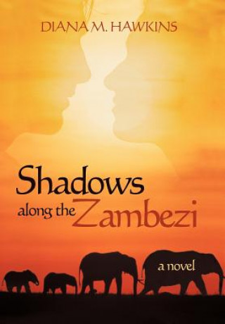 Livre Shadows Along the Zambezi Diana M Hawkins