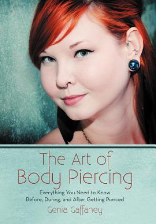 Kniha Art of Body Piercing Genia Gaffaney