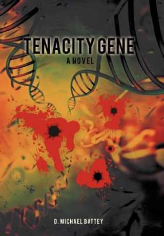 Книга Tenacity Gene D Michael Battey