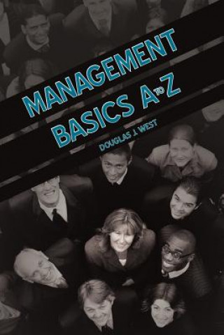 Könyv Management Basics A to Z Douglas J West