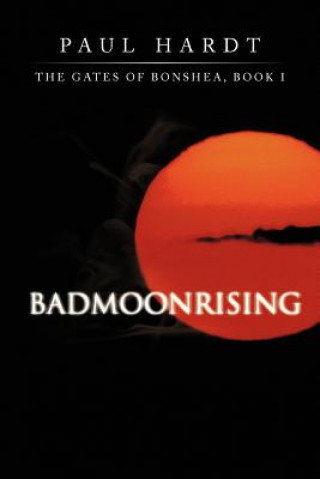 Könyv Badmoonrising Paul Hardt