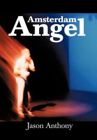 Buch Amsterdam Angel Jason Anthony