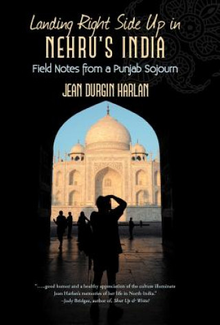 Könyv Landing Right Side Up in Nehru's India Jean Durgin Harlan