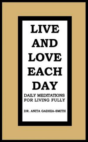 Buch Live and Love Each Day Gadhia-Smith