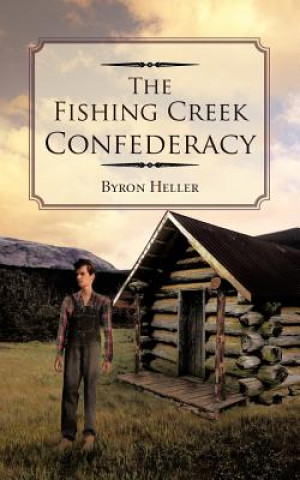 Kniha Fishing Creek Confederacy Byron Heller