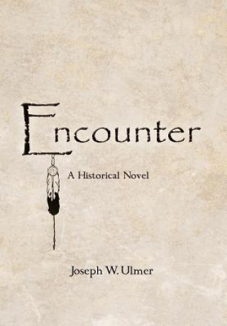 Knjiga Encounter Joseph W Ulmer