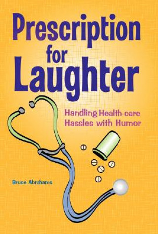Книга Prescription for Laughter Bruce Abrahams