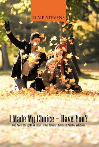 Kniha I Made My Choice-Have You? Blair Stevens