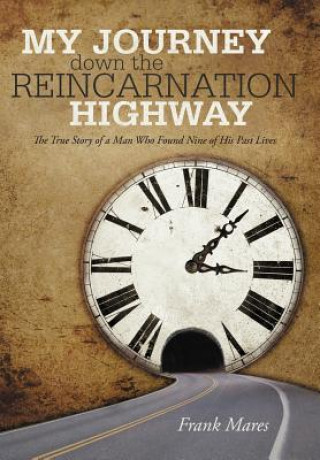 Könyv My Journey Down the Reincarnation Highway Frank Mares