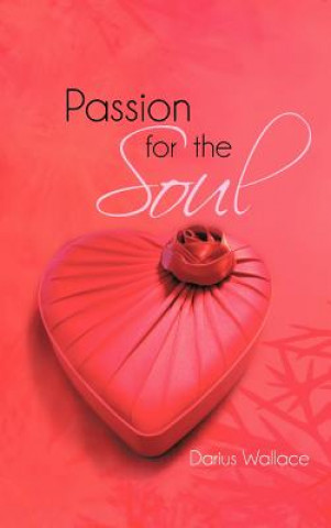Книга Passion for the Soul Darius Wallace