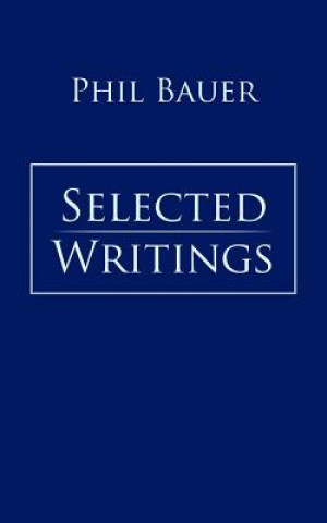 Knjiga Selected Writings Phil Bauer