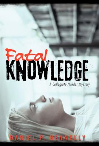 Könyv Fatal Knowledge Daniel P Hennelly