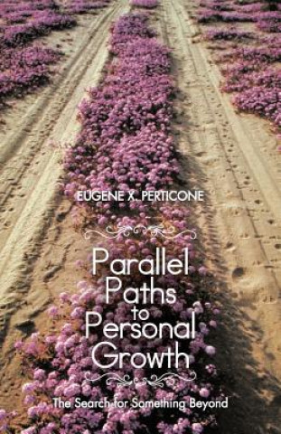 Книга Parallel Paths to Personal Growth Eugene X Perticone