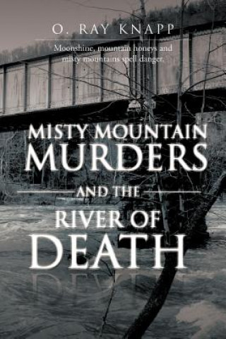 Carte Misty Mountain Murders and the River of Death O Ray Knapp