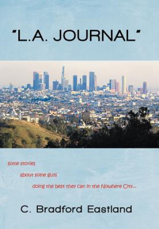 Kniha L.A. Journal C Bradford Eastland