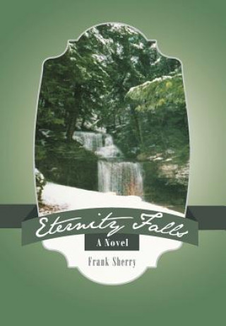 Knjiga Eternity Falls Frank Sherry