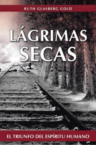 Книга Lagrimas Secas Ruth Glasberg Gold